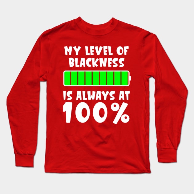 Blackness is 100% Black History Month Long Sleeve T-Shirt by blackartmattersshop